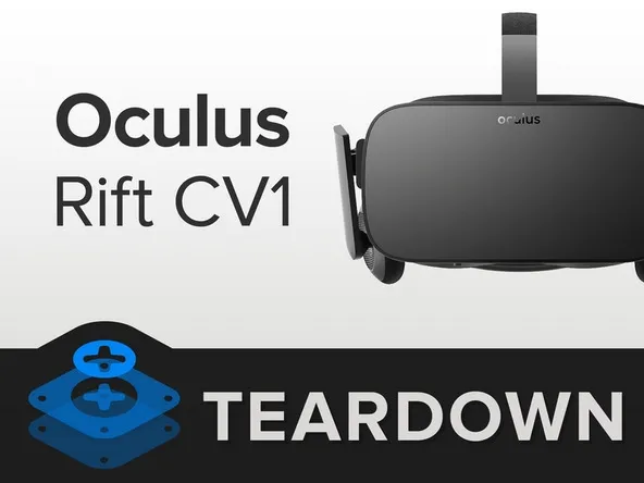 iFixit小组：Oculus Rift这玩意太难拆了！