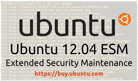 Ubuntu 12.04五年寿命即将走到尽头 ESM付费维护服务公布