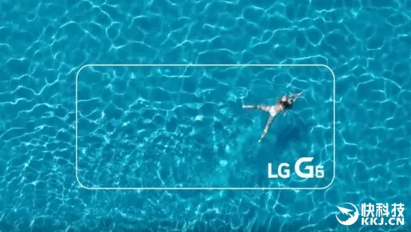 18:9全视角屏！LG G6确定支持IP68防尘防水：广告亮了